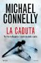 [Harry Bosch 15] • La Caduta